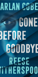 TG Jones - Gone Before Goodbye by Reese Witherspoon, Harlan Coben - £11.00