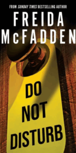 TG Jones - Do Not Disturb by Freida McFadden - £4.99